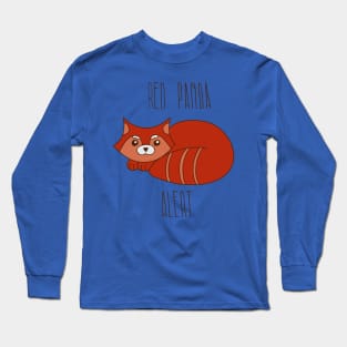 Red panda alert Long Sleeve T-Shirt